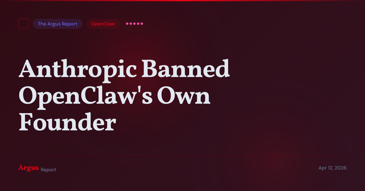 Anthropic Banned OpenClaw's Founder While He Was Following the Rules
